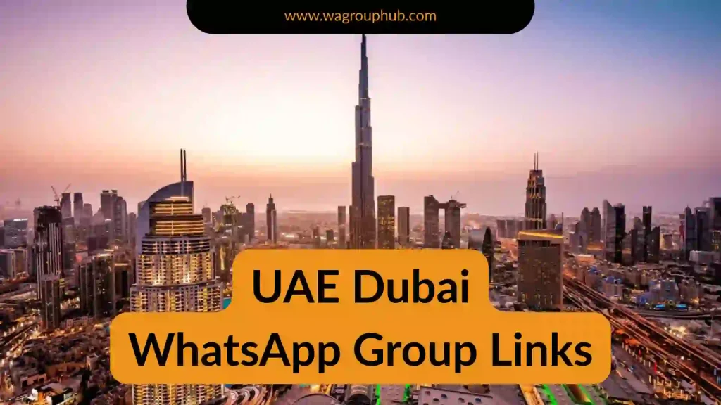 UAE Dubai WhatsApp Group Links